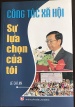 Giới thiệu sách mới: Công tác xã hội – Sự lựa chọn của tôi của tác giả Lê Chí An