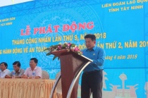 Phát động Tháng Công nhân và Tháng hành động về An toàn, vệ sinh lao động năm 2018