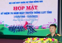 Đồng Nai: Họp mặt kỷ niệm 76 năm Ngày Truyền thống LLVT tỉnh (15-5-1946- 15-5-2022)