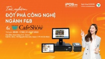 Triển lãm Café Show 2022: Trải nghiệm đột phá về công nghệ ngành F&B từ iPOS.vn