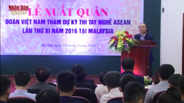 Lễ xuất quân của Đoàn thí sinh Việt Nam tham dự kỳ thi tay nghề ASEAN lần thứ 11