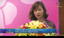 Trung tâm Phụ nữ và phát triển: Nhìn lại hành trình 15 năm