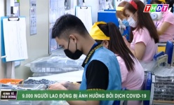 Hàng ngàn lao động bị ảnh hưởng bởi dịch COVID-19