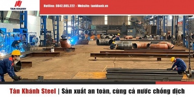 Kết cấu thép Tân Khánh dẫn đầu chất lượng nhà thép tiền chế