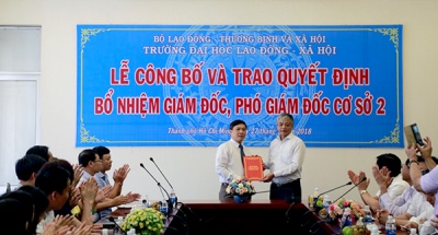 Công bố và trao Quyết định bổ nhiệm Giám đốc và Phó Giám đốc Cơ sở II – Trường Đại học Lao động - Xã hội